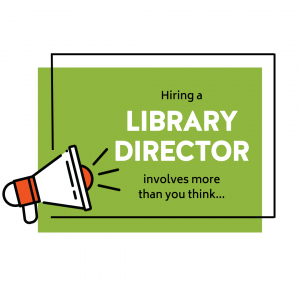 Hiring a Library Director involves more than you think
